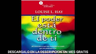 El poder esta dentro de tiaudiolibroLouise H Hay [upl. by Kcired]