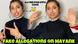 Fake Allegations on Mayank 😏 SAB KUCH CLEAR KRTA🙏🏻 [upl. by Netsirhc]