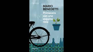 Audiolibro  Primavera con una esquina rota  Mario Benedetti 1 [upl. by Uticas153]