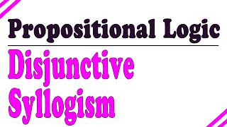 Propositional Logic  Disjunctive Syllogism [upl. by Annahc]