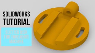 SolidWorks Tutorial 43 Slotted Disk For Threading Machine [upl. by Gorden]