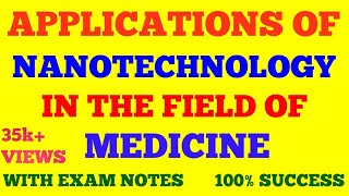 APPLICATIONS OF NANOTECHNOLOGY IN MEDICINE FIELD  NANOSCIENCE amp NANOTECHNOLOGY  WITH EXAM NOTES [upl. by Beutner883]