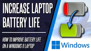 How to Increase Battery Life on a Windows 11 Laptop SAVE BATTERY [upl. by Fernald]