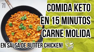 🥘ALMUERZO KETO EN 15 MINUTOS CARNE MOLIDA CON SALSA DE BUTTER CHICKEN  KETO LUNCH  Manu Echeverri [upl. by Aicilak]