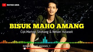 BISUK MAHO AMANG  BATAK ASIA [upl. by Naxor222]