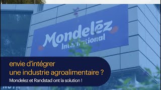 Envie d’intégrer une industrie agroalimentaire  Mondelez et Randstad ont la solution [upl. by Nymrak]