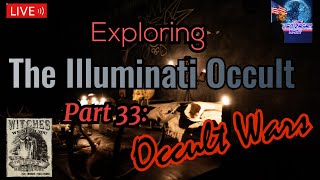 Exploring the Illuminati Occult Part 33 Occult Wars [upl. by Yrehc]