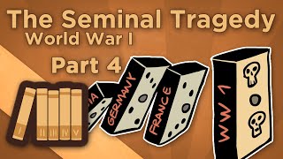 World War I The Seminal Tragedy  The Final Act  Extra History  Part 4 [upl. by Woodrow311]