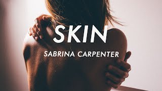 Sabrina Carpenter  Skin Lyrics [upl. by Lamprey]