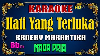 HATI YANG TERLUKA  Broery Marantika  KARAOKE NOSTALGIA  Nada Pria [upl. by Annabella]