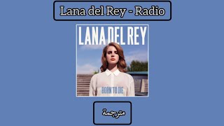 Lana del Rey  Radio مترجمة [upl. by Annayhs]