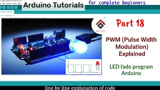 LED fade using Arduino  PWM in Arduino Pulse Width Modulation Explained  Arduino tutorial 18 [upl. by Awahsoj939]