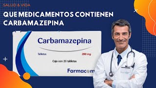 💊💉 ¿Qué Medicamentos Contienen la Carbamazepina [upl. by Baudoin]