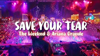 The Weeknd amp Ariana Grande  Save Your Tears Remix Lyrics [upl. by Tnaryb]