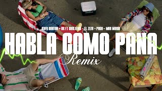 HABLA COMO PANA REMIX – Kafu Banton  BK ft Carlienis Pash El Zeta Mar María [upl. by Aerdnac]