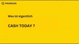 Prosegur – DE  Was ist eigentlich Cash Today [upl. by Emiaj676]