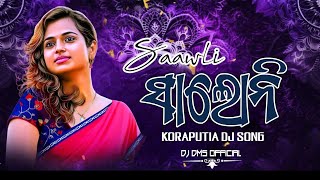 Saawli Saloni Teri Koraputia Dj Song Mix Dj Dms Remix dj [upl. by Ecnarepmet]