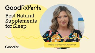 Best Natural Sleep Supplements and How To Use Them  GoodRx [upl. by Pass]