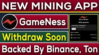 GameNess New 101 Verified Mining 2024  GameNess Backed By Binance Ton  Rizwan Blouch [upl. by Brien603]