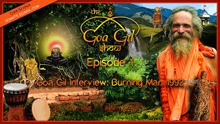 The Goa Gil Show  Ep1  Burning Man 1992 [upl. by Jeminah]