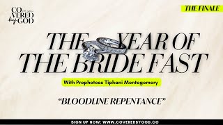 DAY 1 OF 25 BLOODLINE REPENTANCE  THEYEAROFTHEBRIDE TYOTB  COVEREDBYGOD  PROPHETESSTIPHANI [upl. by Yras]