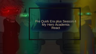 Pre Quirk Era  Season 4 React  My Hero Academia  MHA  Manga Spoilers  GCRV  Gacha Club [upl. by Whitelaw]