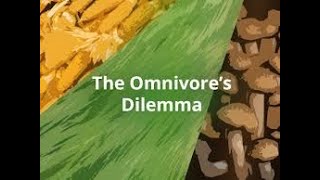 The Omnivores Dilemma Module 2 Unit 1 Lesson 11 [upl. by Aronoff38]