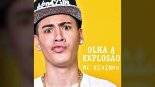 MC Kevinho  Olha a Explosão Audio HQ [upl. by Hoffert]