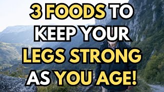 WARNING Your Legs Fade First Seniors MUST Eat These 3 Foods to Keep Them Strong and Healthy [upl. by Ylek129]