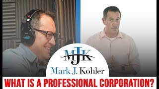 What is a Professional Corporation  Mark J Kohler  Tax and Legal Tip [upl. by Lenee404]