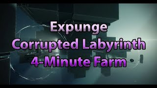 Easy Expunge Corrupted Labyrinth solo farm in under 4 minutes [upl. by Aymik]