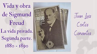 Vida y obra de Sigmund Freud La vida privada Segunda parte [upl. by Sillad]