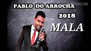 Pablo Do Arrocha 2018quotMALAquot [upl. by Romito]