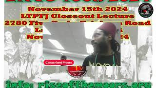 Canaanland Moors Moorish Meet Up LTPFJ Tour Close Out Lecture [upl. by Nortyad648]