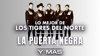 Lo Mejor De Los Tigres Del Norte [upl. by Belldas]