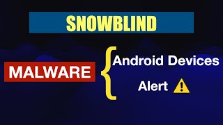 Snowblind Malware  Android Devices on High Alert  Hindi upsc2024 [upl. by Adnana697]