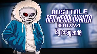 DustTale Undertale AU  quotRed Megalovaniaquot  Remix  Ver 4 [upl. by Brent]