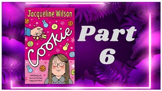 COOKIE by Jacqueline Wilson  Part 6 [upl. by Nicoline]