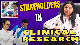 Stakeholders In Clinical Research [upl. by Ytsirhc]