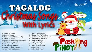 Paskong Pinoy Nonstop ❤️ Tagalog Christmas Songs With Lyrics ❤️ Pamaskong Awitin Tagalog With Lyrics [upl. by Berkeley208]