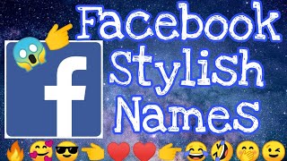 🔥 New Facebook Stylish Names 2023  Best Fb Stylish Nicknames  Facebook Attitude Names For Boys 😎 [upl. by Cinom]