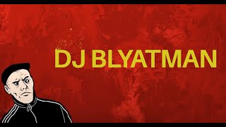 DJ Blyatman Ultimate Mix [upl. by Rosenberger]