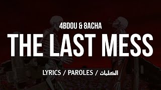 4BDOU amp 8ACHA • THE LAST MESS  LYRICS TNL [upl. by Idden]