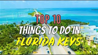 Top 10 Things to Do in The Florida Keys [upl. by Dodie740]