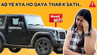 BLUNDER with my Mahindra THAR  NEED URGENT HELP [upl. by Ardied]