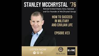 EP23 How to Succeed in Military and Civilian Life with General Stan McChrystal Cofounder of th [upl. by Nivonod871]