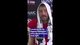 Travis Kelce talks at Chiefs training camp [upl. by Etteiram]