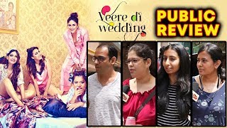 Veere Di Wedding PUBLIC REVIEW  First Day First Show  Kareena Swara Sonam Shikha Talsania [upl. by Norahc]