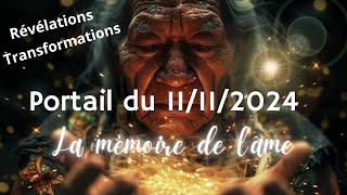 💫PORTAIL 1111  PUISSANT PASSAGE❗De lautre côté du Voile amp La mémoire de lâme 🙏 [upl. by Seravaj]