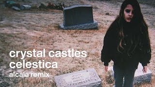 Crystal Castles  Celestica Alcala Remix [upl. by Einniw]